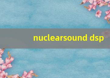 nuclearsound dsp